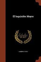Libro El Inquisidor Mayor - Manuel Bilbao