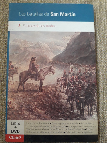 Las Batallas De San Martín- El Cruce De Los Andes.  Con Dvd