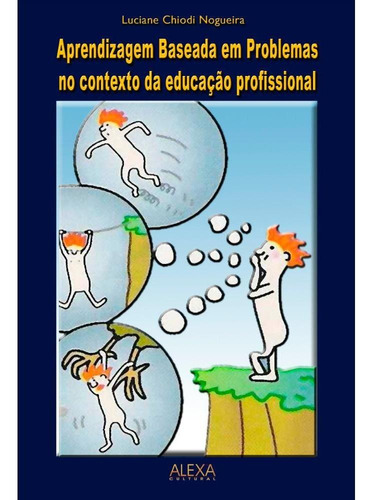 Imagem 1 de 1 de Aprendizagem Baseada Em Problemas No Contexto Da Educação