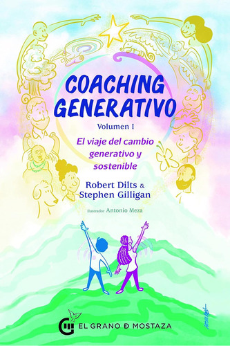 Coaching Generativo, Volumen I, De Dilts, Robert. Editorial Ediciones El Grano De Mostaza S.l., Tapa Blanda En Español