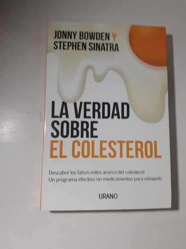 Libro.  La Verdad Sobre El Colesterol - Jonny Bowden Stephen