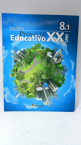 Sociales - Vol 8.1 - Proyecto Educativo - Santillana 