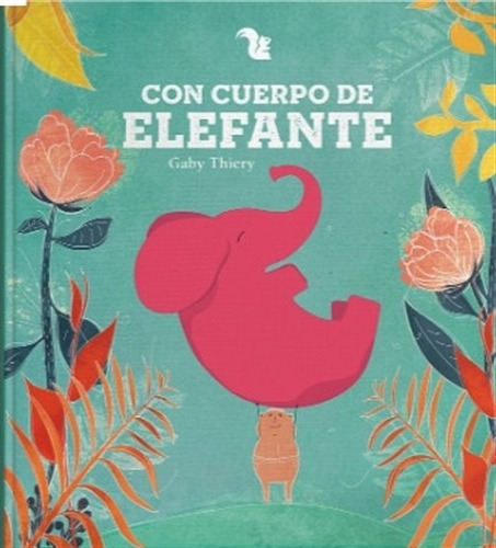 Con Cuerpo De Elefante, De Thiery, Gabriela. Editorial Az En Español