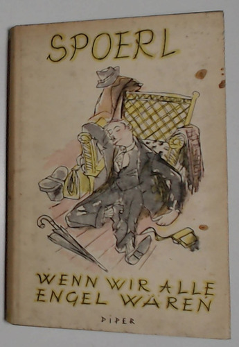 Wenn Wir Alle Engel Arren (aleman) - Spoerl, Heinrich