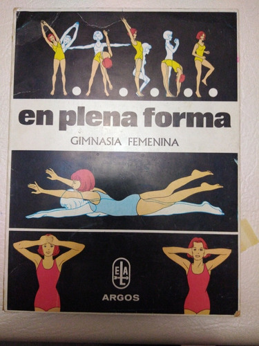 Libro En Plena Forma Gimnasia Femenina Ed. Argos