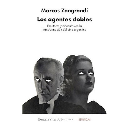 Los Agentes Dobles. Marcos Zangrandi. Beatriz Viterbo
