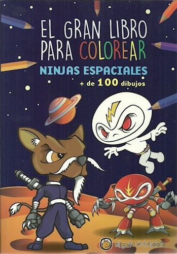 Ninjas Espaciales [+ De 100 Dibujos] (gran Libro Para Color