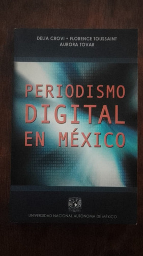 Periodismo Digital En Mexico Deli Crovi Aurora Tovar Unam