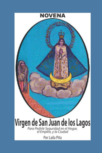 Libro: Novena De Virgen De San Juan De Los Lagos Para Pedirl