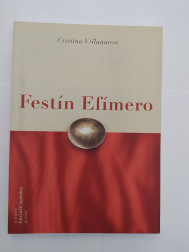 Festín Efímero Cristina Villanueva Poesía Dedicado 2014