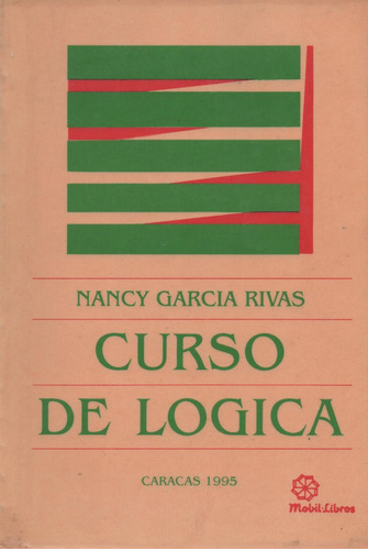 Curso De Lógica. Nancy Garcia Rivas.