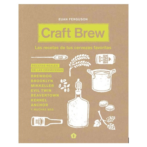 Craft Brew. Las Recetas De Tus Cervezas Favoritas -ferguson