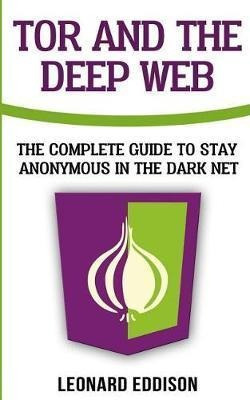 Libro Tor And The Deep Web : The Complete Guide To Stay A...