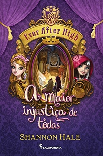 Libro Ever After High - A Maior Injustica De Todas - Vol 2 D