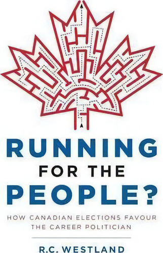 Running For The People?, De R C Westland. Editorial Polarbear Lane Editions, Tapa Blanda En Inglés