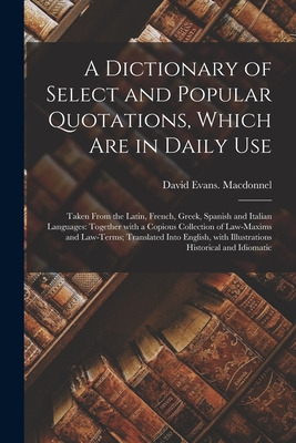 Libro A Dictionary Of Select And Popular Quotations, Whic...