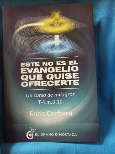 Este No Es El Evangelio Que Quise Ofrecerte. Corbera 