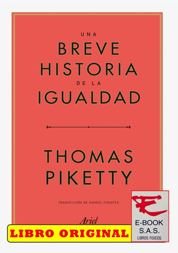 Una Breve Historia De La Igualdad, De Thomas Piketty. Editorial Ariel, Tapa Blanda En Español