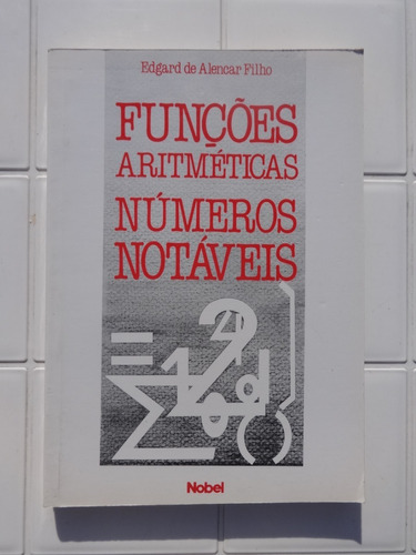 Funções Aritméticas - Números Notáveis - Edgard Alencar 1988