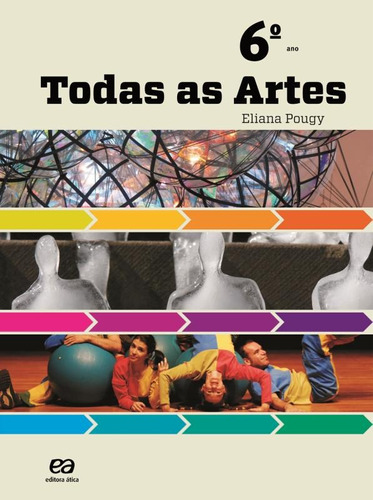 Todas as Artes - 6º Ano, de Pougy, Eliana. Série Todas as artes Editora Somos Sistema de Ensino, capa mole em português, 2013