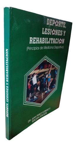 Deporte, Lesiones Y Rehabilitación Juan Pablo Forero