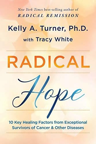Book : Radical Hope 10 Key Healing Factors From Exceptional
