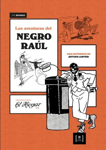 Aventuras Del Negro Raul, Las - Arturo Lanteri