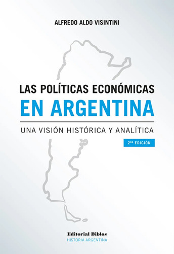 Las Políticas Económicas En Argentina - Aldo Visintini (bib)