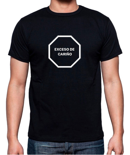 Exceso De Cariño Remera Algodon