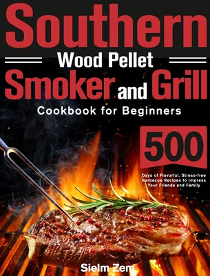 Libro Southern Wood Pellet Smoker And Grill Cookbook For ...