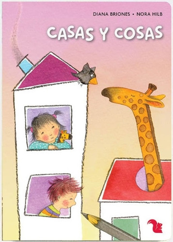 Casas Y Cosas (nueva Edición) - Diana Briones - Nora Hilb