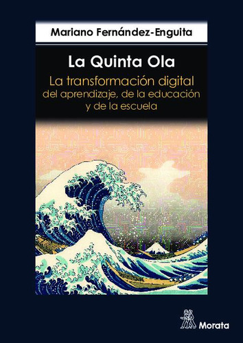 La Quinta Ola. Transformacion Digital Aprendizaje Y Escuela
