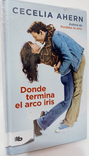 Donde Termina El Arco Iris (p Dura) Cecelia Ahern
