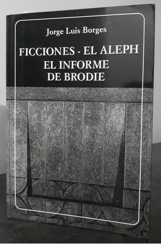 Libro  Ficciones - El Aleph - El Informe De Brodie