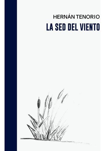 La Sed Del Viento - Hernan Tenorio - Halley Ediciones 