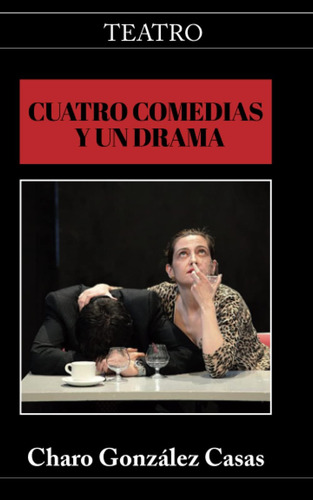 Libro: Cuatro Comedias Y Un Drama (spanish Edition)