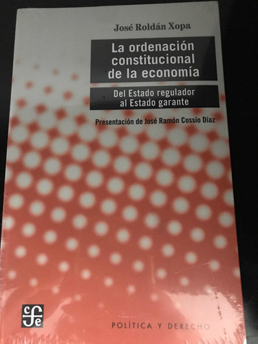 La Ordenación Constitucional De La Economía. Del Estado Regu