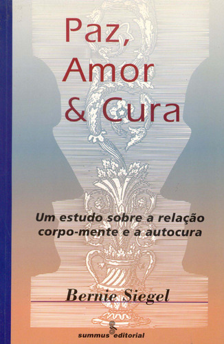 Libro Paz Amor E Cura Um Estudo Sobre A Relacao Corpo De Sie