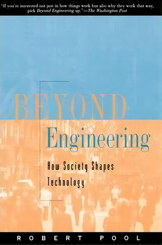 Beyond Engineering : How Society Shapes Technology, De Robert Pool. Editorial Oxford University Press Inc, Tapa Blanda En Inglés