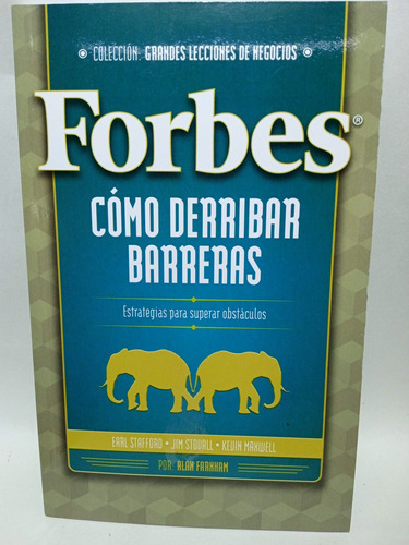Cómo Derribar Barreras - Forbes - Estrategias - Earl Staffor