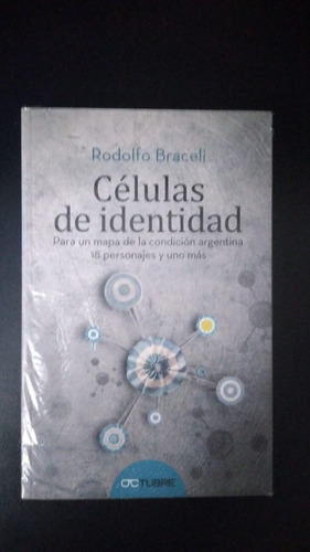 Células De Identidad - Rodolfo Braceli - Ed. Octubre