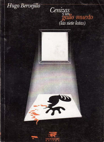 Hugo Bervejillo Cenizas Y Un Gallo Muerto Novela Uruguay