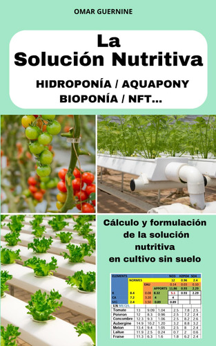 Libro: La Solución Nutritiva: Cálculo Y Formulación De La So