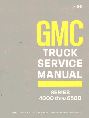 Gmc 4000-6500 Series Service Manual 557 Páginas