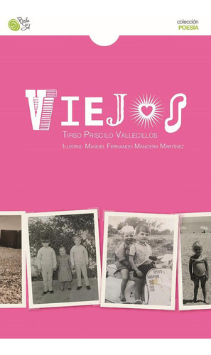 Libro: Los Viejos. Priscilo Vallecillos, Tirso. Baile Del So