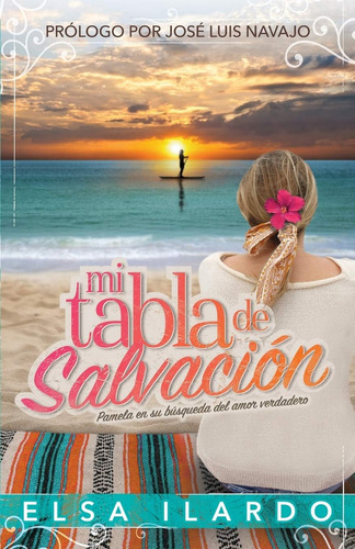 Libro: Mi Tabla De Salvación: Pamela En Su Búsqueda Del Amor