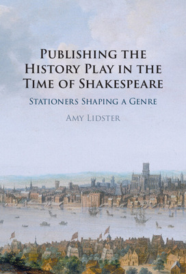 Libro Publishing The History Play In The Time Of Shakespe...