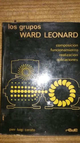 Los Grupos Ward Leonard Pier Luigi Cerato Electricidad 