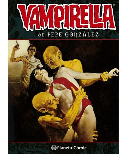 Vampirella De Pepe González Nº 02, De Pepe Gonzalez. Editorial Planeta, Tapa Blanda En Español, 2017