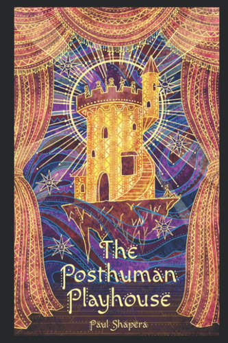 Libro: The Posthuman Playhouse